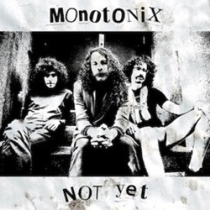 2011_03_Monotonix_Not_Yet.jpg
